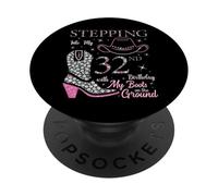 Entrando nel mio 32 ° compleanno con i miei stivali a terra PopSockets PopGrip Adesivo