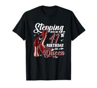 Entrando nel mio 41 ° compleanno come una ragazza con i tacchi alti regina Maglietta