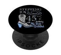 Entrando nel mio 45 ° compleanno con i miei stivali a terra PopSockets PopGrip Adesivo