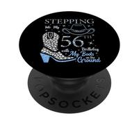 Entrando nel mio 56 ° compleanno con i miei stivali a terra PopSockets PopGrip Adesivo