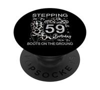 Entrando nel mio 59 ° compleanno con i miei stivali a terra PopSockets PopGrip Adesivo
