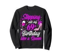 Entrando nel Mio 69° Compleanno Come Una Regina 69° Compleanno Felpa