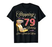 Entrando nel Mio 79° Compleanno con la Grazia di Dio & Misericordia Maglietta