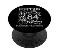 Entrando nel mio 84 ° compleanno con i miei stivali a terra PopSockets PopGrip Adesivo