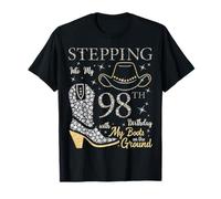 Entrando nel mio 98 ° compleanno con i miei stivali a terra Maglietta