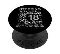 Entrando nel mio diciottesimo compleanno con i miei stivali a terra PopSockets PopGrip Adesivo