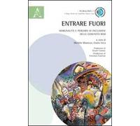 Entrare fuori. Marginalità e percorsi di inclusione delle comunità rom