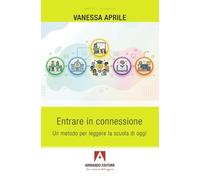 Entrare in connessione. Un metodo per leggere la scuola di oggi