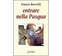 Entrare nella Pasqua