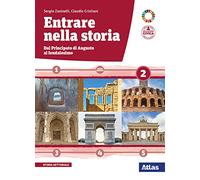 Entrare nella storia. Per il triennio delle Scuole superiori. Con e-book. Con espansione online. Dal principato di Augusto al feudalesimo (Vol. 2)