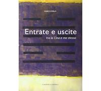 Entrate e uscite tra la Cina e me stesso