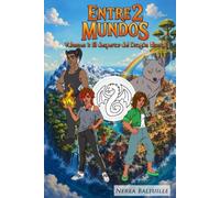 Entre 2 mundos: volumen 1: El despertar del dragón blanco