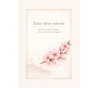 Entre 2 saisons: Journal introspectif inspiré de la Corée du Sud et du Japon
