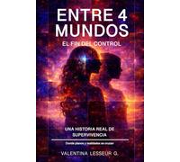 Entre 4 mundos: El fin del control