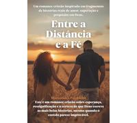 Entre a Distância e a Fé