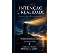ENTRE A INTENÇÃO E A REALIDADE: Trabalho, Consciência e a Construção da Vida