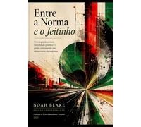 ENTRE A NORMA E O JEITINHO: Ontologia da astúcia, moralidade plástica e o poder convergente nas democracias incompletas