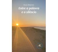 Entre a palavra e o silêncio