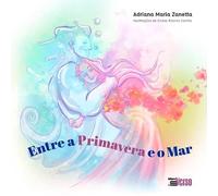 entre a primavera e o mar