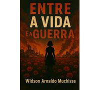 Entre A Vida E A Guerra