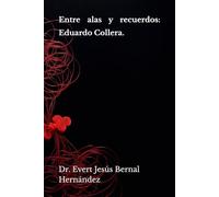 Entre alas y recuerdos: Eduardo Collera.