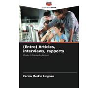 (Entre) Articles, interviews, rapports: Études critiques du discours