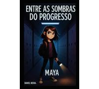 Entre as sombras do progresso