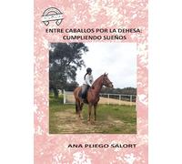 Entre caballos por la dehesa: cumpliendo sueños
