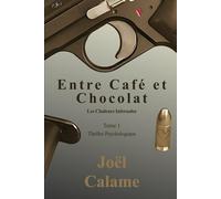 Entre Café et Chocolat: Les Chaleurs Infernales - Tome 1