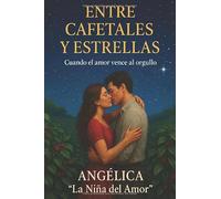 Entre Cafetales y Estrellas: Cuando el Amor vence al Orgullo