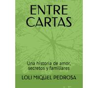 ENTRE CARTAS: Una historia de amor, secretos y familiares