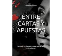 ENTRE CARTAS Y APUESTAS: Cuando la confianza se convierte en el juego más peligroso