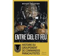 Entre ciel et feu: Une histoire du Groupement de commandos parachutistes