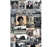 Entre crónicas viaje a la Venezuela histórica