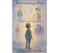 Entre cuentos y silencios - Edición en Blanco y Negro: Una mirada sensible al autismo