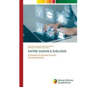 ENTRE DADOS E DIÁLOGO: O desafio da Gestão Escolar Contemporânea