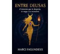 Entre Deusas: A travessia que te despera, te rasga e te reconstrói