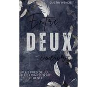Entre deux coeurs: Tome 1