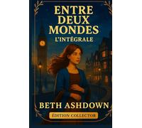 Entre deux mondes - Édition Collector (Tomes 1 à 4): Une fresque romanesque où le charme british rencontre le mystère du temps