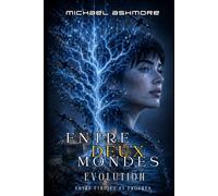 Entre deux mondes : Evolution