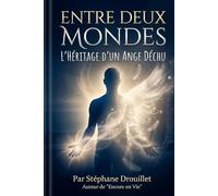 Entre Deux Mondes Heritage d'un Ange Déchu