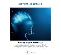 Entre deux Mondes - Les états modifiés de conscience (EMC) aux frontières du corps, du soin et du sens