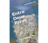 Entre Deux Rives: La coline