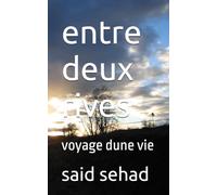 entre deux rives: voyage dune vie