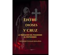 Entre Dioses y Cruz: La transición del paganismo al cristianismo