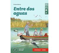 Entre dos aguas. Le narrative graduate in spagnolo. Con CD-Audio: Livello A1/A2