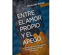 ENTRE EL AMOR PROPIO Y EL APEGO
