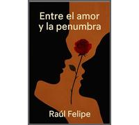 ENTRE EL AMOR Y LA PENUMBRA