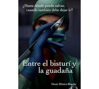 Entre el bisturí y la guadaña
