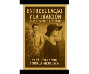 ENTRE EL CACAO Y LA TRAICIÓN: BAJO LOS CIELOS DE PARÍS